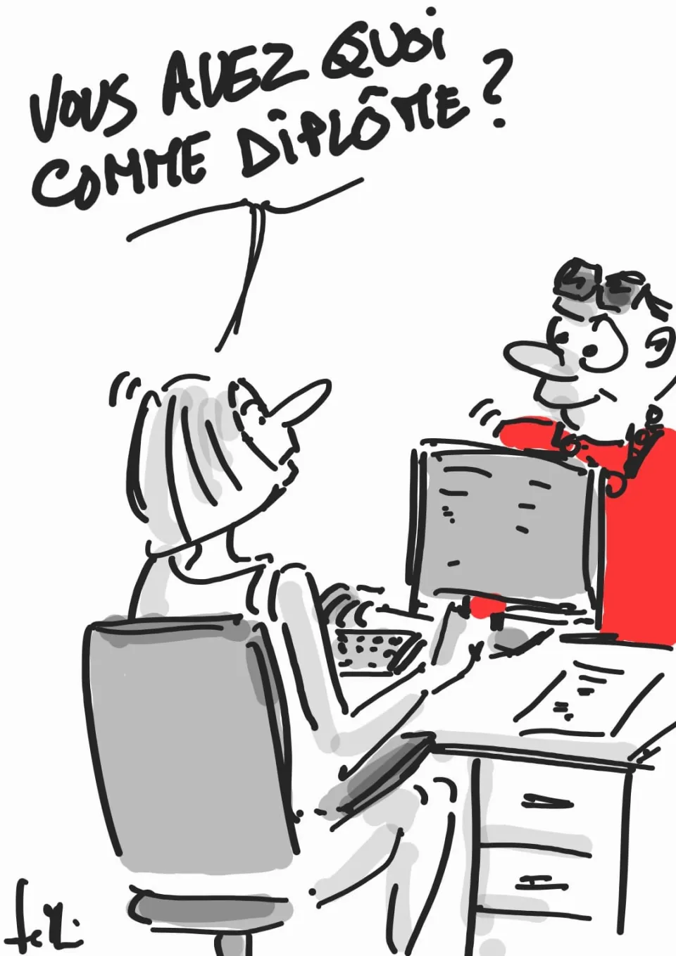 "Vous avez quoi comme diplome ?"