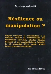 Résilience ou manipulation ?