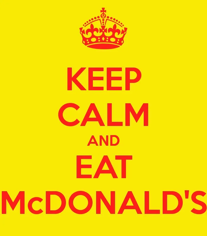 KEEP CALM et sois fier de venir au MacDonald'S