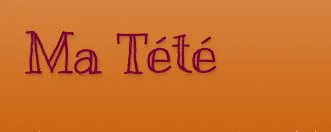 Ma Tété...