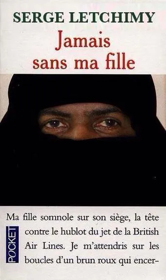 Jamais sans ma fille ?
