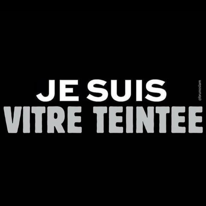 Je suis vitres teintées 😂😂😂😂😆😆😆