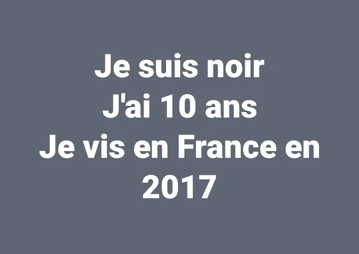 Je suis noir...excès t'es race...etc