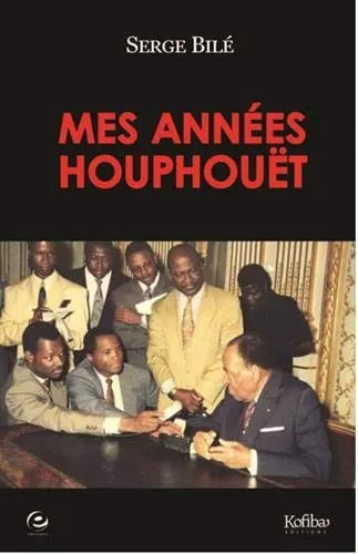 « Mes années Houphouët » le nouveau livre de Serge Bilé