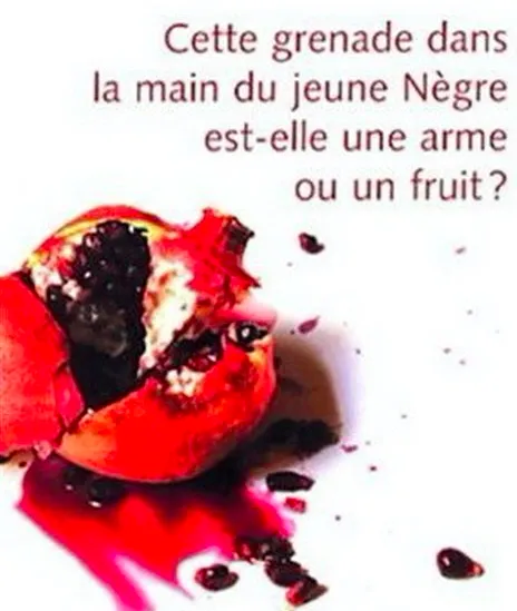 Cette grenade dans la main du jeune nègre est-elle une arme ou un fruit ?