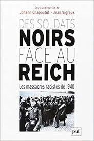 Des soldats noirs face au Reich : Les massacres racistes de 1940