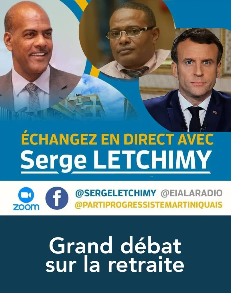 Serge Letchimy en homme honnête met la RETRAITE au coeur de la démocratie participative en Martinique