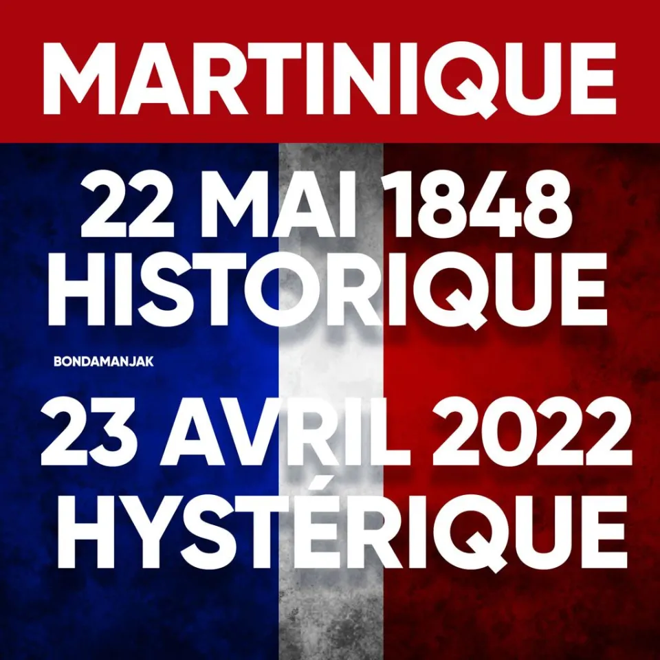 Martinique...22 mai 1848 HISTORIQUE. 23 avril 2022 HYSTÉRIQUE