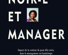 NOIR-E ET MANAGER Impact de la couleur de peau dite noire dans le management en Guadeloupe