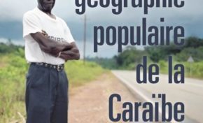 Une géographie populaire de la Caraïbe