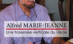 Alfred Marie-Jeanne : Une traversée verticale du siècle