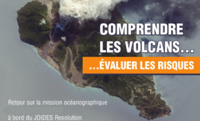"Des forages aux Antilles pour mieux comprendre les volcans "