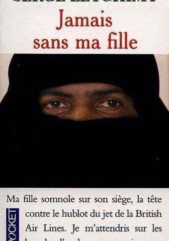 Jamais sans ma fille ?