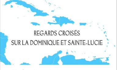 "Regards Croisés sur la Dominique et Sainte-Lucie"