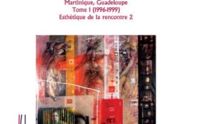 Vient de paraître : "40 entretiens d'artistes" de Martinique et de Guadeloupe.