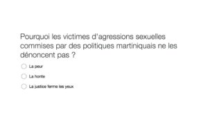 Pourquoi les victimes d'agressions sexuelles commises par des politiques martiniquais ne les dénoncent pas ? (sondage)