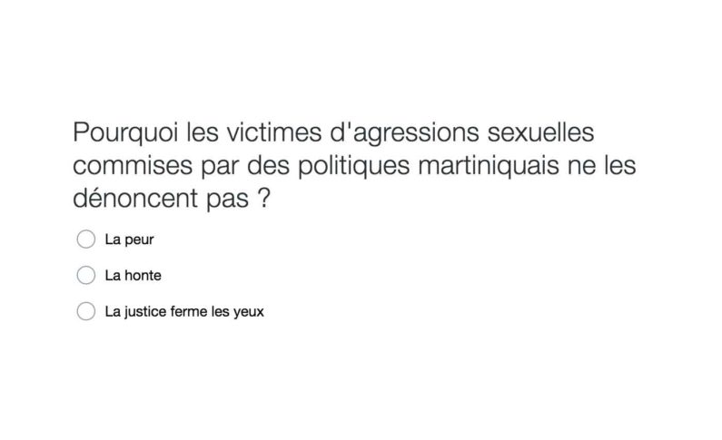 Pourquoi les victimes d'agressions sexuelles commises par des politiques martiniquais ne les dénoncent pas ? (sondage)