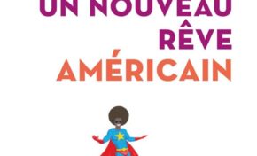 Un nouveau rêve américain ou la fin du mâle blanc ?