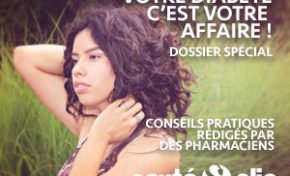 Dossier : Votre diabète est votre affaire !