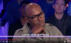 Lucien Jean-Baptiste : "Pourquoi nous détestent-ils ?" (vidéo)