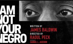 I ´m not your negro " de Raoul Peck,  nommé aux  oscars