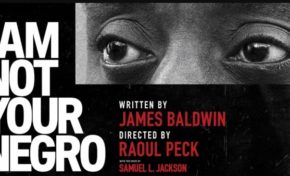 I ´m not your negro " de Raoul Peck,  nommé aux  oscars