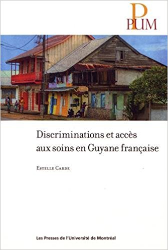 Discriminations et accès aux soins en Guyane française.