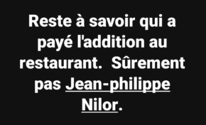 Reste à savoir qui a payé l'addition au restaurant...
