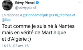 Plenel est de Martinique et c'est Edwy qui le dit...eh bien dis-donc