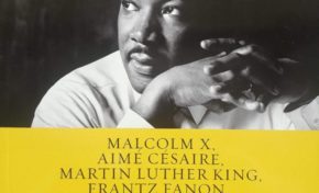 L'image du jour 07/08/18 - Malcolm X,  Aimé Césaire, Martin Luther King, Frantz Fanon...  LA PENSÉE NOIRE  LES TEXTES FONDAMENTAUX 