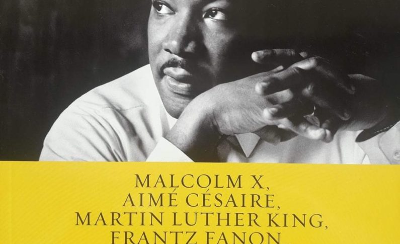 L'image du jour 07/08/18 - Malcolm X,  Aimé Césaire, Martin Luther King, Frantz Fanon...  LA PENSÉE NOIRE  LES TEXTES FONDAMENTAUX 