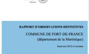 "J'ai lu le Rapport de la Chambre Régionale des Comptes sur la situation financière de Fort-de-France et sur sa gestion... j'aurais mieux fait d'être illettré"