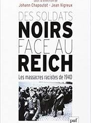 Des soldats noirs face au Reich : Les massacres racistes de 1940