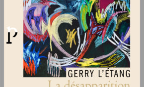 Sur "La désapparition" : entretien avec Gerry L’Étang